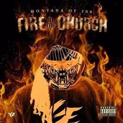 Montana Of 300 Fire In The Church Download Free